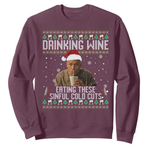 Charlie Hunnam Ed Gein Ugly Christmas Sweatshirt Funny Drinking Wine Eating These Sinful Cold Cuts TS10 Maroon Print Your Wear