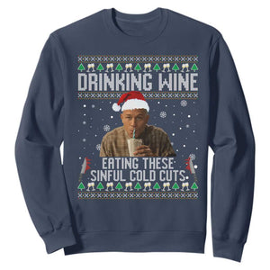 Charlie Hunnam Ed Gein Ugly Christmas Sweatshirt Funny Drinking Wine Eating These Sinful Cold Cuts TS10 Navy Print Your Wear