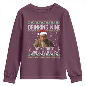 Charlie Hunnam Ed Gein Ugly Christmas Youth Sweatshirt Funny Drinking Wine Eating These Sinful Cold Cuts TS10 Maroon Print Your Wear