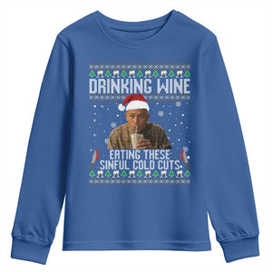Charlie Hunnam Ed Gein Ugly Christmas Youth Sweatshirt Funny Drinking Wine Eating These Sinful Cold Cuts TS10 Royal Blue Print Your Wear