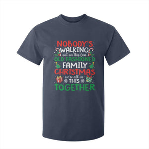 Christmas Family Vacation T Shirt For Kid Nobodys Walking Out On This Fun Old Family TS10 Navy Print Your Wear