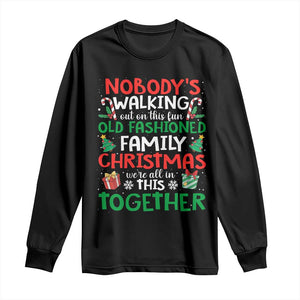 Christmas Family Vacation Long Sleeve Shirt Nobodys Walking Out On This Fun Old Family TS10 Black Print Your Wear