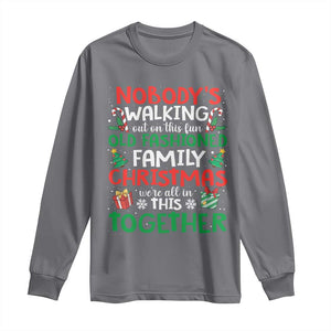 Christmas Family Vacation Long Sleeve Shirt Nobodys Walking Out On This Fun Old Family TS10 Charcoal Print Your Wear