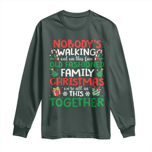 Christmas Family Vacation Long Sleeve Shirt Nobodys Walking Out On This Fun Old Family TS10 Dark Forest Green Print Your Wear