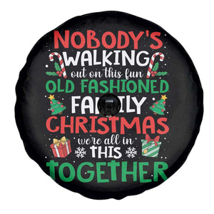 Christmas Family Vacation Spare Tire Cover Nobodys Walking Out On This Fun Old Family TS10 Print Your Wear