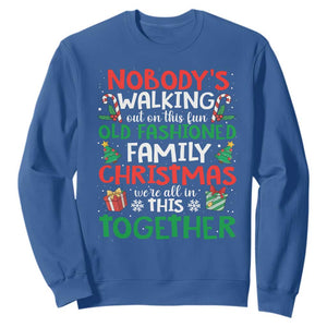 Christmas Family Vacation Sweatshirt Nobodys Walking Out On This Fun Old Family TS10 Royal Blue Print Your Wear