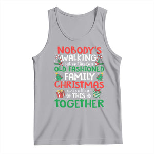 Christmas Family Vacation Tank Top Nobodys Walking Out On This Fun Old Family TS10 Athletic Heather Print Your Wear