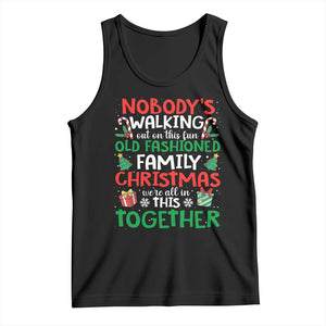 Christmas Family Vacation Tank Top Nobodys Walking Out On This Fun Old Family TS10 Black Print Your Wear