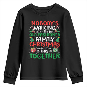Christmas Family Vacation Youth Sweatshirt Nobodys Walking Out On This Fun Old Family TS10 Black Print Your Wear