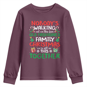 Christmas Family Vacation Youth Sweatshirt Nobodys Walking Out On This Fun Old Family TS10 Maroon Print Your Wear