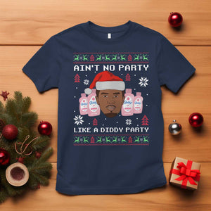 Funny Christmas T Shirt Ain't No Party Like a Diddy Party Baby Oil Ugly Sweater Gifts TS10 Navy Print Your Wear