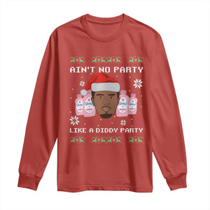 Funny Christmas Long Sleeve Shirt Ain't No Party Like a Diddy Party Baby Oil Ugly Sweater Gifts TS10 Red Print Your Wear