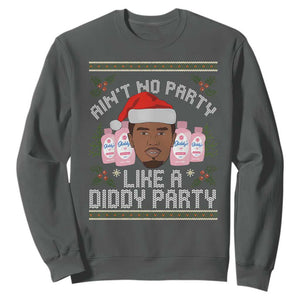 Funny Christmas Sweatshirt Ain't No Party Like a Diddy Party Baby Oil Ugly Gifts TS10 Dark Heather Print Your Wear