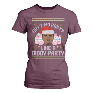 Funny Christmas T Shirt For Women Ain't No Party Like a Diddy Party Baby Oil Ugly Gifts TS10 Maroon Print Your Wear