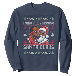 Funny Christmas Sweatshirt Funy Dirty I Saw Diddy Kissing Santa Claus Ugly Xmas Sweater TS10 Navy Print Your Wear
