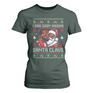 Funny Christmas T Shirt For Women Funy Dirty I Saw Diddy Kissing Santa Claus Ugly Xmas Sweater TS10 Dark Forest Green Print Your Wear