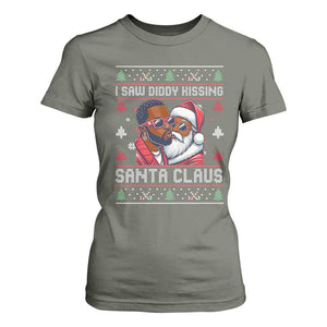 Funny Christmas T Shirt For Women Funy Dirty I Saw Diddy Kissing Santa Claus Ugly Xmas Sweater TS10 Military Green Print Your Wear