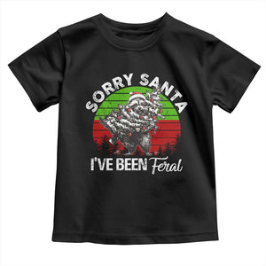 Raccoon Christmas Toddler T Shirt Sorry Santa I've Been Feral Retro Xmas Tree TS10 Black Print Your Wear