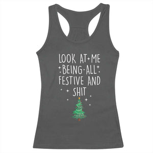 Funny Christmas Saying Racerback Tank Top Look At Me Being All Festive TS10 Dark Heather Print Your Wear