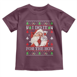 Funny Christmas Santa Toddler T Shirt Vintage Santa I Do It For The Ho's Ugly Christmas TS10 Maroon Print Your Wear