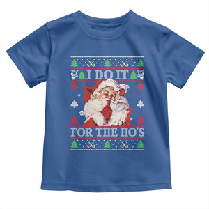 Funny Christmas Santa Toddler T Shirt Vintage Santa I Do It For The Ho's Ugly Christmas TS10 Royal Blue Print Your Wear