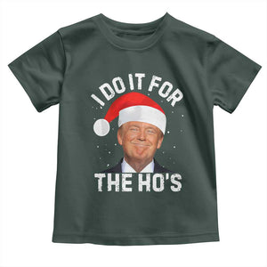Funny Christmas Trump Toddler T Shirt Vintage Santa I Do It For The Ho's TS10 Dark Forest Green Print Your Wear