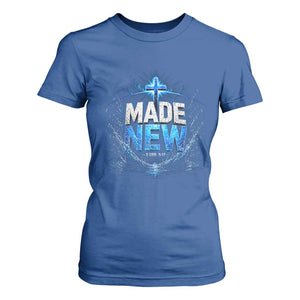 Christian Baptism T Shirt For Women Made Water Bible Verse Baptized TS10 Royal Blue Print Your Wear