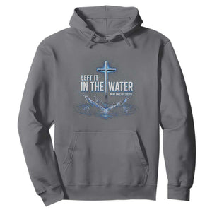 Baptism Hoodie Left It In The Water Matthew 28 19 Christian Cross TS10 Charcoal Print Your Wear