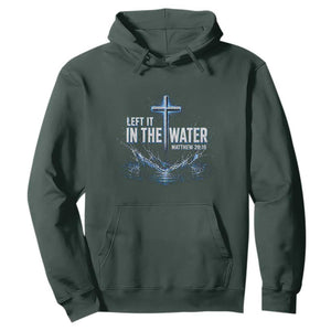 Baptism Hoodie Left It In The Water Matthew 28 19 Christian Cross TS10 Dark Forest Green Print Your Wear