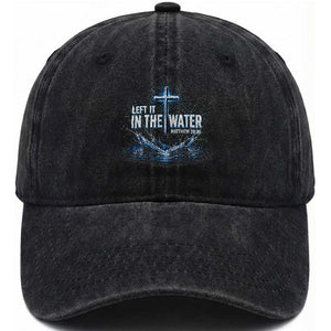Baptism Washed Cotton Baseball Cap Left It In The Water Matthew 28 19 Christian Cross TS10 Print Your Wear