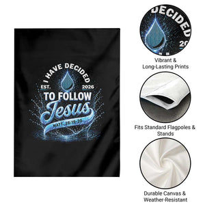 New Baptist Believer Garden Flag Have Decided To Follow Jesus 2026 TS10 Print Your Wear