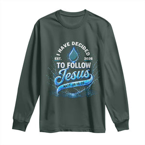 New Baptist Believer Long Sleeve Shirt Have Decided To Follow Jesus 2026 TS10 Dark Forest Green Print Your Wear