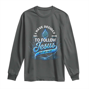 New Baptist Believer Long Sleeve Shirt Have Decided To Follow Jesus 2026 TS10 Dark Heather Print Your Wear