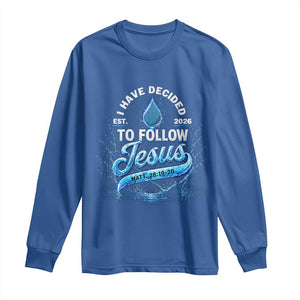 New Baptist Believer Long Sleeve Shirt Have Decided To Follow Jesus 2026 TS10 Royal Blue Print Your Wear