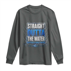 Baptism Long Sleeve Shirt Straight Outta Water Christian Baptized TS10 Dark Heather Print Your Wear