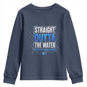 Baptism Youth Sweatshirt Straight Outta Water Christian Baptized TS10 Navy Print Your Wear