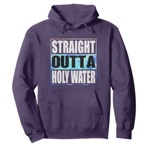 Straight Outta Holy Water Hoodie Baptismal Baptism Christening TS10 Purple Print Your Wear