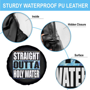 Straight Outta Holy Water Spare Tire Cover Baptismal Baptism Christening TS10 Print Your Wear