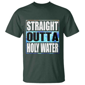 Straight Outta Holy Water T Shirt Baptismal Baptism Christening TS10 Dark Forest Green Print Your Wear