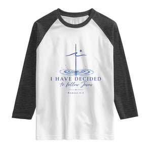 New Believer Raglan Shirt I Have Decided To Follow Jesus In Baptism Cross Water TS10 White Heather Charcoal Print Your Wear