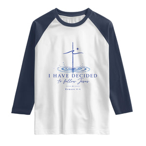 New Believer Raglan Shirt I Have Decided To Follow Jesus In Baptism Cross Water TS10 White Navy Print Your Wear