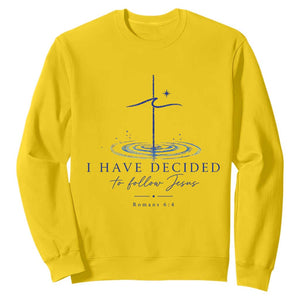 New Believer Sweatshirt I Have Decided To Follow Jesus In Baptism Cross Water TS10 Daisy Print Your Wear