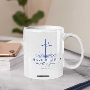New Believer Coffee Mug I Have Decided To Follow Jesus In Baptism Cross Water TS10 Print Your Wear