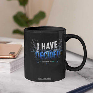 Christian Baptism Coffee Mug New Believer Water Immersion Baptized I Have Decided TS10 Print Your Wear