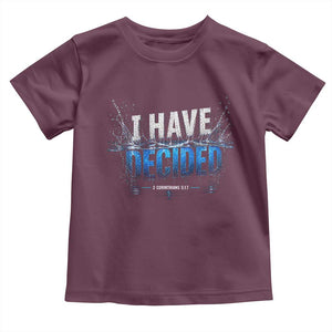 Christian Baptism Toddler T Shirt New Believer Water Immersion Baptized I Have Decided TS10 Maroon Print Your Wear