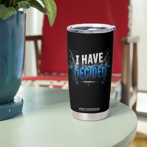 Christian Baptism Tumbler Cup New Believer Water Immersion Baptized I Have Decided TS10 Print Your Wear