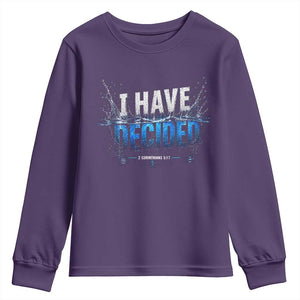 Christian Baptism Youth Sweatshirt New Believer Water Immersion Baptized I Have Decided TS10 Purple Print Your Wear