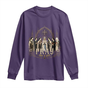 Catholic Saint Long Sleeve Shirt Pray Like A Girl Vintage Christian Faith Inspired TS10 Purple Print Your Wear