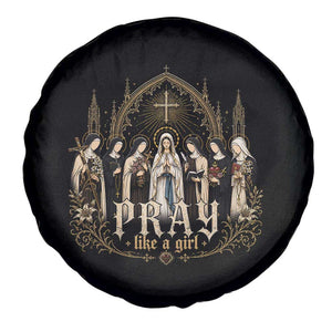 Catholic Saint Spare Tire Cover Pray Like A Girl Vintage Christian Faith Inspired TS10 Print Your Wear