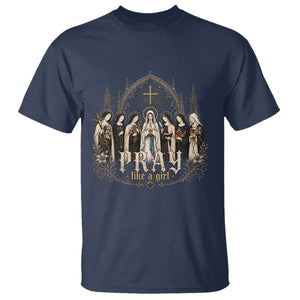 Catholic Saint T Shirt Pray Like A Girl Vintage Christian Faith Inspired TS10 Navy Print Your Wear